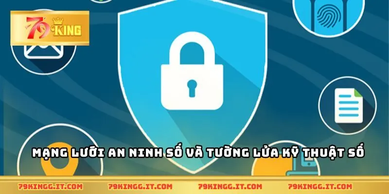 Mạng lưới an ninh số và tường lửa kỹ thuật số